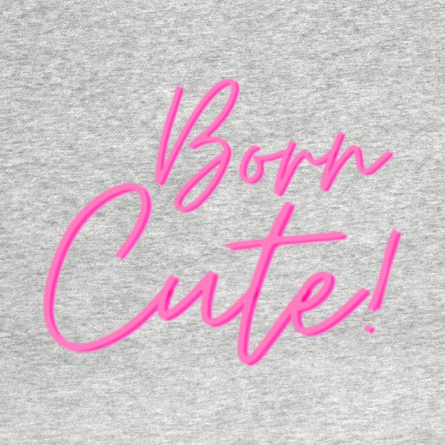 Born Cute! by SandSeaRene@Tee